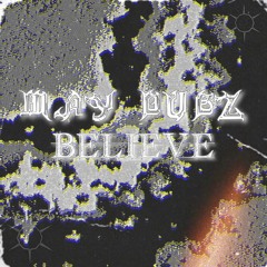 MAY - BELIEVE (Clip)