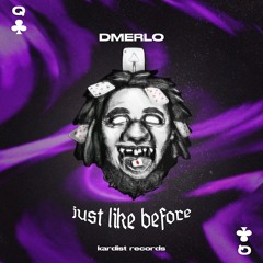 Dmerlo - Just Like Before