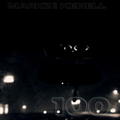100 - Markz ft. Kenell (Prod. by Gvncole)
