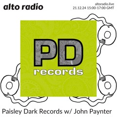 Paisley Dark Radio Show with John Paynter - Alto Radio 20th Dec 24
