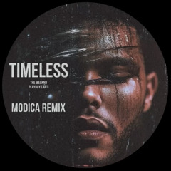 The Weeknd, Playboi Carti - Timeless (Modica Remix) (Supported By Cloonee)