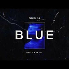 Eiffel 65 - I'm Blue remix Future Bounce