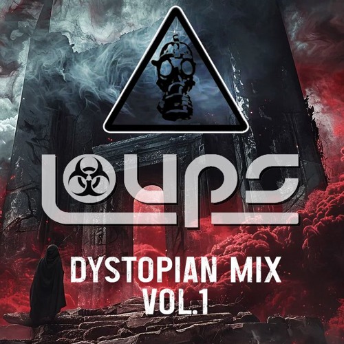 LOUPS - DYSTOPIAN MIX VOL.1- Oct 2024
