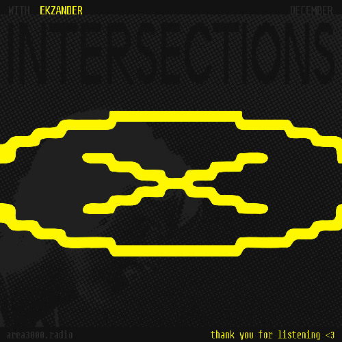 Intersections w. Ekzander - 4 December 2025