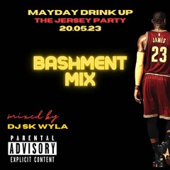 Bashment Mix 2023 - Mayday Drink Up - Official Bashment Mix - Mixed by DJ SK WYLA