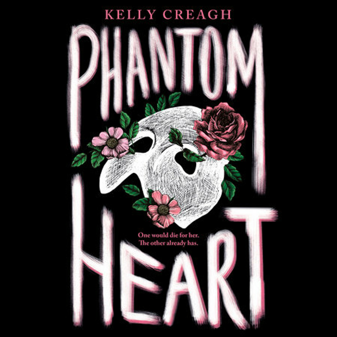 Stream Phantom Heart by Kelly Creagh, read by Emily Ellet, Tom