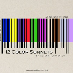 12 Color Sonnets(2014) for voice, soprano, piano, viola, light and electronics