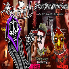 Episode Three Hundred Seven: The 2025 SeasonHELL Movie Review