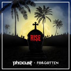 Phocust & Forgotten Sounds - Rise