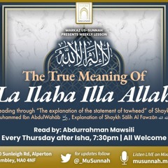 The True Meaning of 'La Ilaha illa Allah Lesson 4