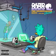 2. DazedDucks The SoundQuack - Vol 1 Ft Jus Bus   Drastic - Pull Up (Duck Gang Anthem)