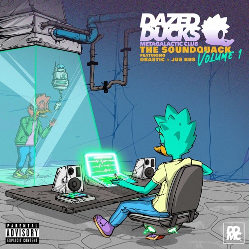 2. DazedDucks The SoundQuack - Vol 1 Ft Jus Bus   Drastic - Pull Up (Duck Gang Anthem)