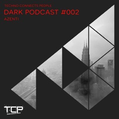 TCP - Dark Podcast 002 - Azenti
