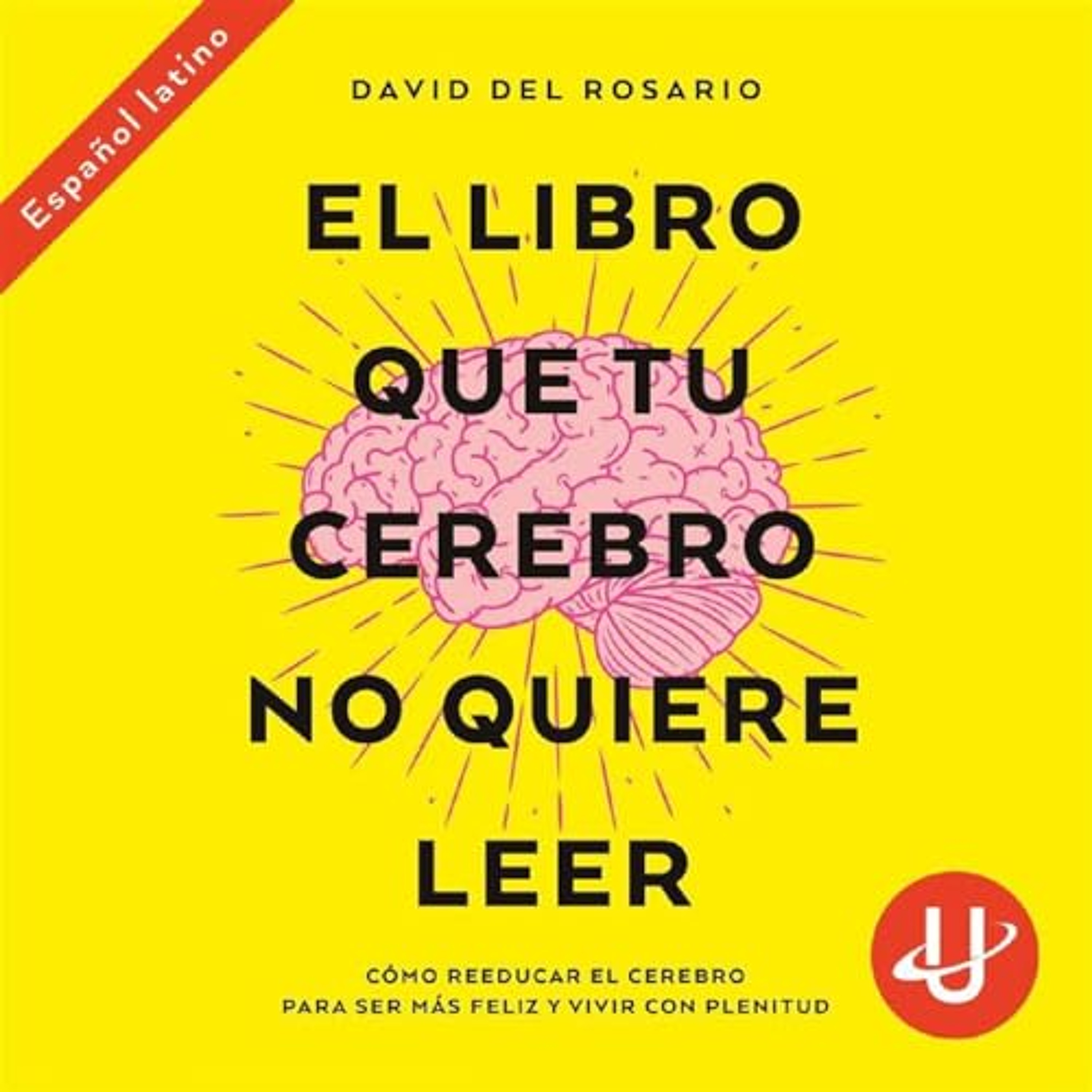 El libro que tu cerebro no quiere leer (Audiolibro) | Prueba Gratis
