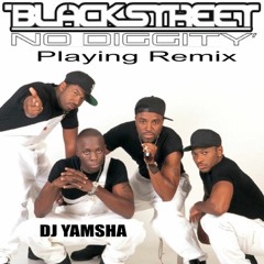 Blackstreet - No Diggity (Playing Remix DJ YAMSHA) (PATREON)