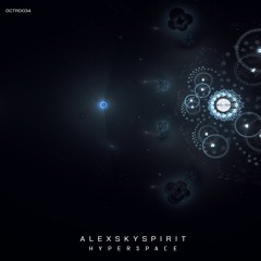 PREMIERE : Alexskyspirit - Hyperspace