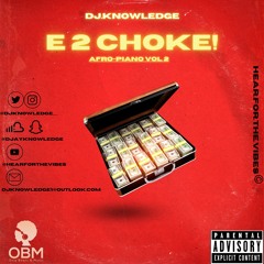 E 2 CHOKE!  AFRO-PIANO VOL 2