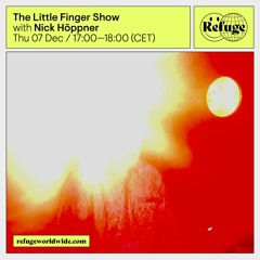 The Little Finger Show - Nick Höppner - 07 Dec 2023