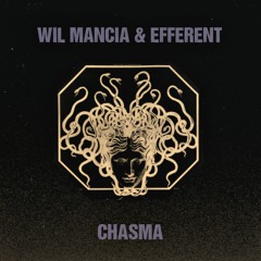 Wil Mancia & Efferent 'Chasma' [NS109]