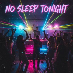 No sleep tonight