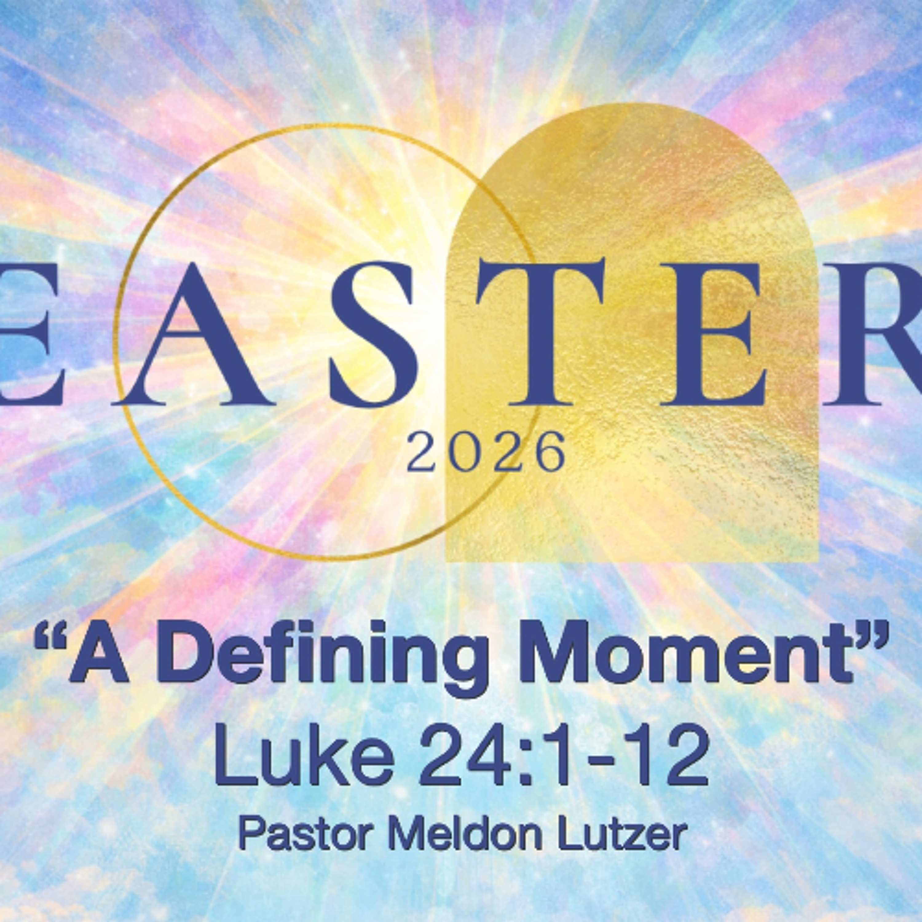 Apr 5/26 | Easter Sunday | Luke 24:1-12 | Meldon Lutzer episode artwork