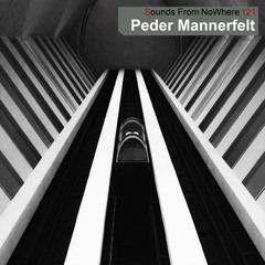 Sounds From NoWhere Podcast #121 - Peder Mannerfelt