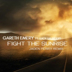 Gareth Emery - Fight The Sunrise Feat. Lucy Saunders (Jaden Perry Remix)