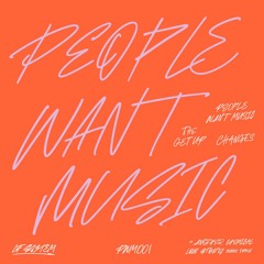 PEOPLE WANT MUSIC