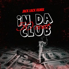 50 Cent - In Da Club (Jack Lack Remix)