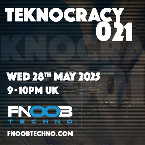Teknocracy 021 - Fnoob Techno