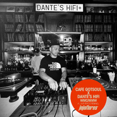 Cafe Gotsoul X Dante's HiFi Pt 2