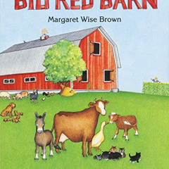 FREE KINDLE 📨 Big Red Barn by  Margaret Wise Brown &  Felicia Bond [EBOOK EPUB KINDL