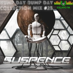 Hump Day Bump Day Collection Mix #25- SUSPENCE
