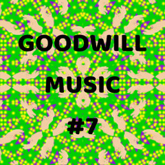 Goodwill Music #7