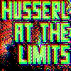 Matt Bower - Husserl At The Limits