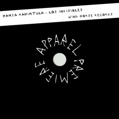APPAREL PREMIERE: Hamza Rahimtula - Los Invisibles [Wind Horse Records]