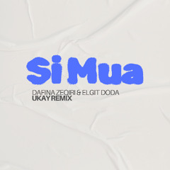 Dafina Zeqiri ft. Elgit Doda - Si Mua (UKAY Remix) [Afrohouse]