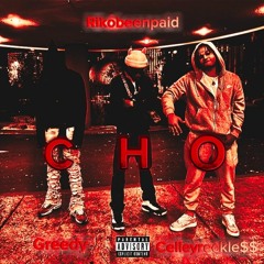 Cho (feat. Celleyreckle$$ & Greedy)