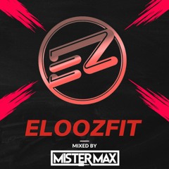 Elooz Fit - Mixed By Mister Max