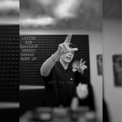 LUIS3D B2B $pecialM / GROOVY GARAGE WARM UP SET