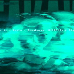 Martin Garrix og Mesto Breakaway (WILHELM) (Tigo92 Remix) versjo 3