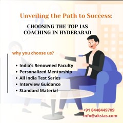 Unveiling The Path To Success Choosing The Top IAS Coaching In Hyderabad