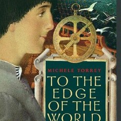 [DOWNLOAD] PDF 💏 To the Edge of the World by  Michele Torrey [PDF EBOOK EPUB KINDLE]