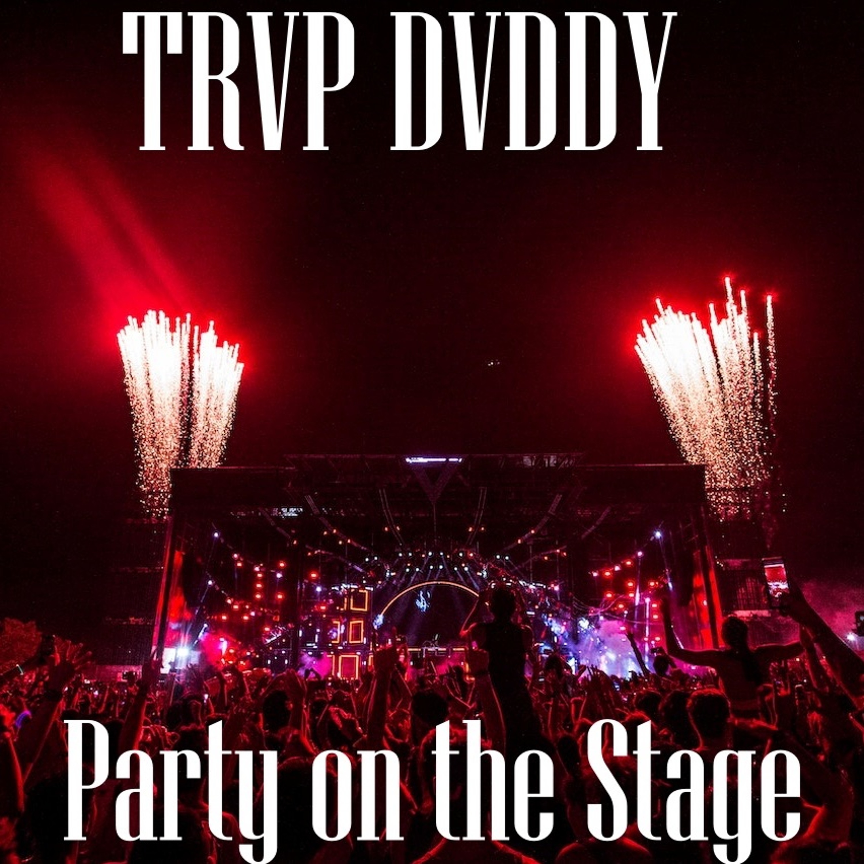 TRVP DVDDY\'S MUSIC