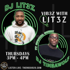 Dj Litez - B2B DJ Timbawolf (Guest Mix) Vibez With Lit3z - 016 (TheRock926.Com) 7/4/22