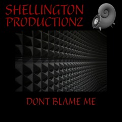 Shellington - Dont Blame Me [bootleg trc feat zoe  break up] free download
