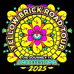 Dancefestopia Yellow Brick Road Tour 2025 Submission Mix