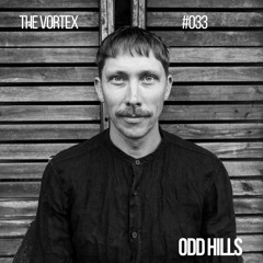 The Vortex | Podcast #033 | Odd Hills