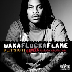 O Let's Do It (feat. Diddy / Rick Ross / Gucci Mane) [Remix]