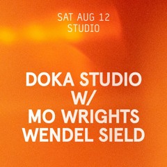 Studio | Wendel Sield b2b Mo Wrights | Doka Amsterdam | 12 Aug '23